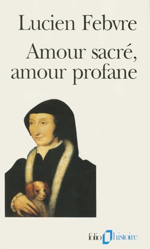 9782070329359: Amour Sacre Amour Profa: AUTOUR DE L'HEPTAMERON: A32935 (Folio Histoire)