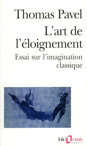 Stock image for L'Art de l'loignement: Essai sur l'imagination classique for sale by Ammareal