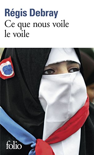 9782070329533: CE Que Nous Voile Le Voile: La Rpublique et le sacr: A32953 (Folio)