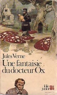 Une Fantaisie Du Docteur Ox (INACTIF- FOLIO JUNIOR 1) (9782070330348) by Jules Verne