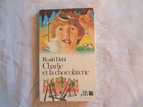 Imagen de archivo de Charlie et la chocolaterie a la venta por ThriftBooks-Atlanta