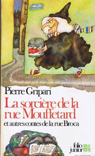 Beispielbild fr La Sorci�re de la rue Mouffetard et autres contes de la rue Broca (INACTIF- FOLIO JUNIOR 1) zum Verkauf von Wonder Book