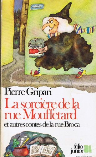 Imagen de archivo de La Sorci re de la rue Mouffetard et autres contes de la rue Broca (INACTIF- FOLIO JUNIOR 1) a la venta por ThriftBooks-Atlanta