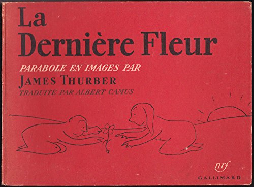 La DerniÃ¨re fleur parabole en images: PARABOLE EN IMAGES (INACTIF- FOLIO JUNIOR 1) (9782070332656) by James Thurber