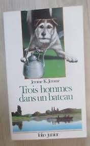 9782070334124: Trois hommes dans un bateau: Sans parler du chien