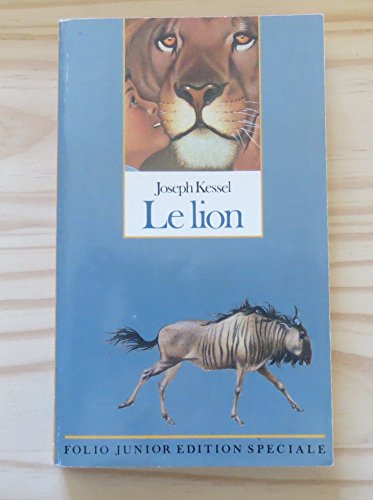 Le lion (INACTIF- FOLIO JUNIOR EDITION SPECIALE () (9782070334421) by Joseph Kessel