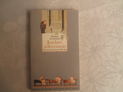 Stock image for Joachim a Des Ennuis: Joachim a Des Ennuis (INACTIF- FOLIO JUNIOR EDITION SPECIALE () for sale by Once Upon A Time Books