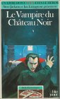 Le vampire du chÃ¢teau Noir (dÃ fis fantastiques 37)