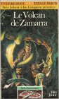 Le Volcan de Zamarra (INACTIF- FOLIO JUNIOR LIVRE HEROS (1)) (9782070335930) by [???]