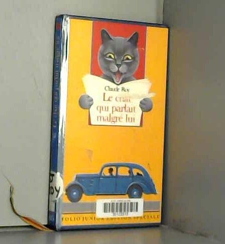 Le Chat Qui Parlait Malgre Lui (INACTIF- FOLIO JUNIOR EDITION SPECIALE () (9782070336159) by Claude Roy; Christian Biet; Jean-Paul Brighelli; Christine FÃ©ret-Fleury