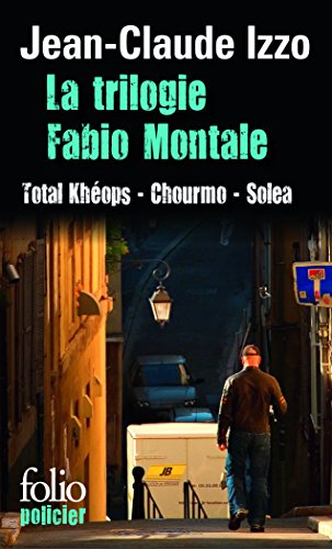 La trilogie Fabio Montale : Total Khéops ; Chourmo ; Solea