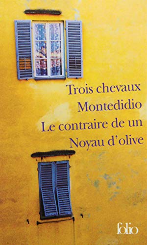 9782070337965: Trois chevaux - Montedidio - Le contraire de un - Noyau d'olive (Folio)