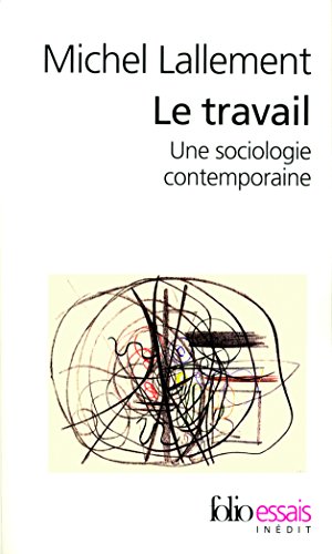 Stock image for Le travail: Une sociologie contemporaine for sale by Ammareal