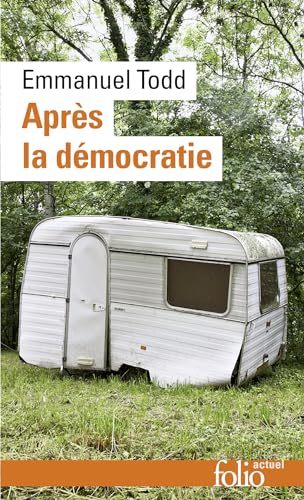 Stock image for Apres la Democratie (Folio Actuel) (French Edition) [FRENCH LANGUAGE - Soft Cover ] for sale by booksXpress