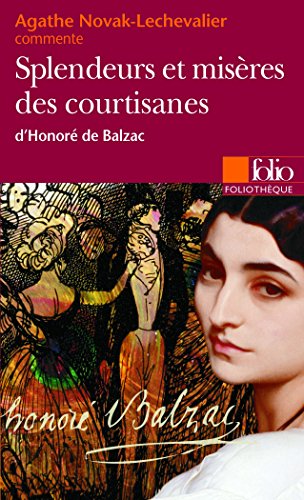 9782070342754: Splendeurs et misres des courtisanes, d'Honor de Balzac (Essai et dossier) (Foliothque)