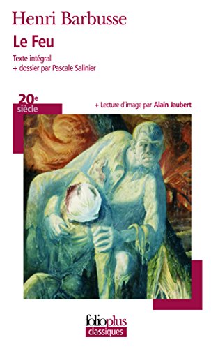 Beispielbild fr Le Feu: Journal d'une escouade: A34279 (Folio Plus Classique) zum Verkauf von WorldofBooks