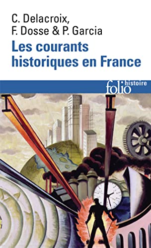 Beispielbild fr Les courants historiques en France: XIXe-XXe sicle zum Verkauf von medimops