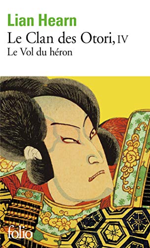 9782070343409: Le Clan des Otori (Tome 4-Le Vol du hron)