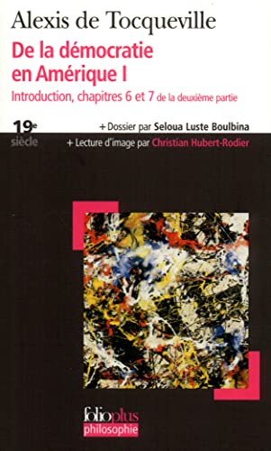 9782070343812: De la dmocratie en Amrique I: Introduction - Chapitres 6 et 7 de la deuxime partie: A34381 (Folio Plus Philosophie)