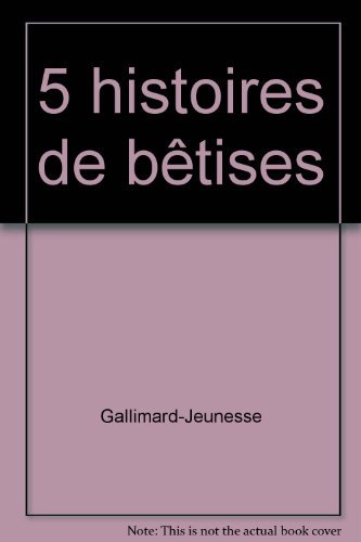 Stock image for 5 histoires de btises for sale by Better World Books