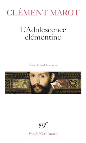 Beispielbild fr L'Adolescence clmentine / L' Enfer /Dploration de Florimond Robertet /Quatorze Psaumes zum Verkauf von medimops