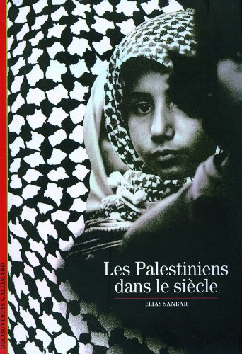 9782070347056: Les Palestiniens dans le sicle