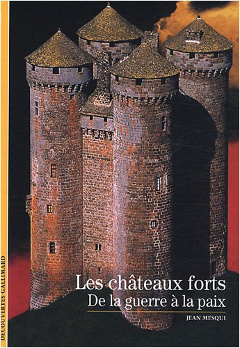 Stock image for Decouverte Gallimard: Les Chateaux Forts De LA Guerre a LA Paix: De la guerre  la paix (D couvertes Gallimard - Arts) for sale by WorldofBooks