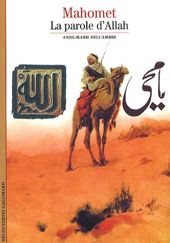 9782070347872: Mahomet, la parole d'Allāh: La parole d'Allah (Dcouvertes Gallimard)