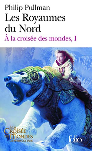 9782070348190: A La Croisee Des Mondes: Les Royaumes Du Nord (Folio)