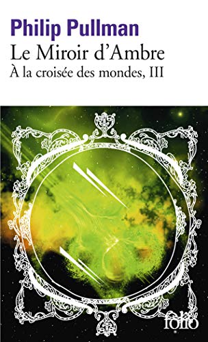 Beispielbild fr  la croise des mondes, III:Le Miroir d'Ambre zum Verkauf von Ammareal