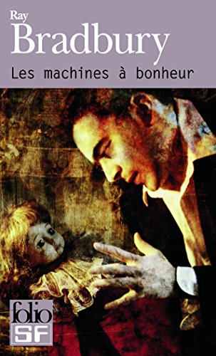 Machines a Bonheur (9782070348428) by Bradbury, Ray