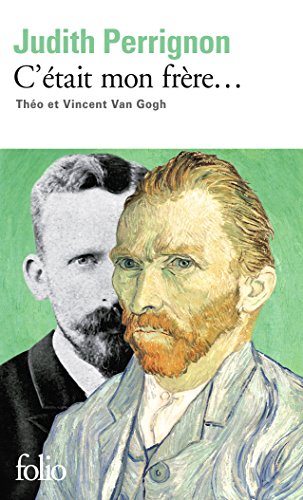 Beispielbild fr C'tait mon frre.: Tho et Vincent Van Gogh zum Verkauf von medimops