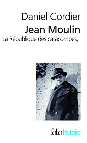 Stock image for Jean Moulin (Tome 1): La Rpublique des catacombes for sale by Ammareal