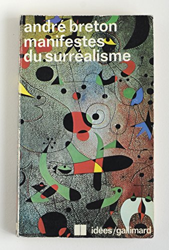 Imagen de archivo de MANIFESTES DU SURREALISME (IDEES) a la venta por Best and Fastest Books