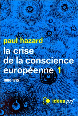 Beispielbild fr La Crise de la conscience europ enne, tome 1 : 1680-1715 Hazard, Paul zum Verkauf von LIVREAUTRESORSAS