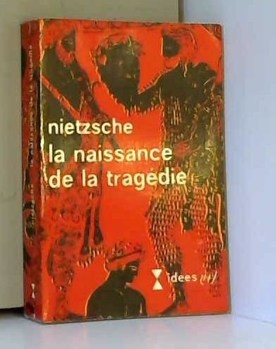 Beispielbild fr La naissance de la tragedie Nietzsche, Friedrich zum Verkauf von LIVREAUTRESORSAS