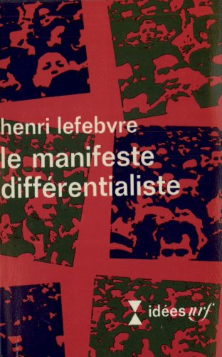 Le Manifeste diffÃ©rentialiste (9782070352173) by Lefebvre, Henri