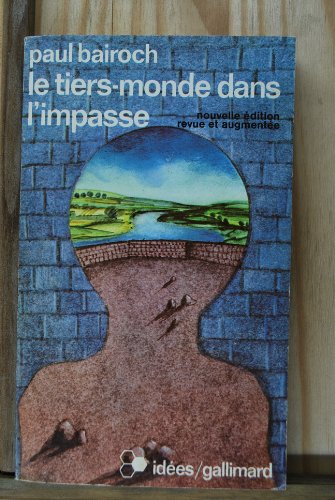 Stock image for Le tiers-monde dans l'impasse : Le dmarrage conomique du XVIIIe au XXe sicle for sale by Ammareal
