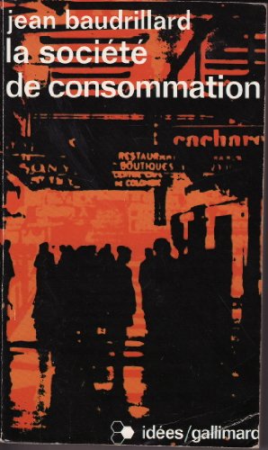 La societe de consommation. ses mythes ses structures (9782070353163) by Jean Baudrillard