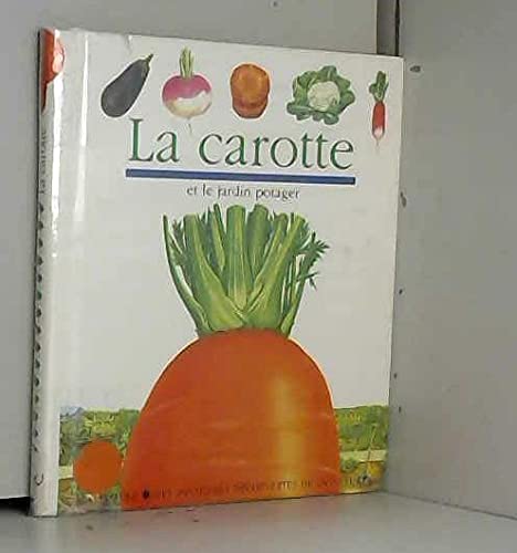 Imagen de archivo de La carotte (MES PREMIERES DECOUVERTES) (French Edition) a la venta por SecondSale