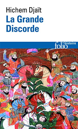 Grande Discorde (Folio Histoire) (English and French Edition) [FRENCH LANGUAGE] Mass Market Paperback - Djait, Hichem