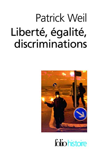 Beispielbild fr Libert, galit, discriminations: L'identit nationale au regard de l'histoire zum Verkauf von Ammareal