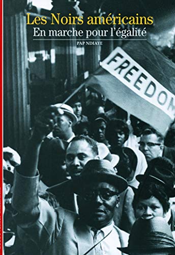 Imagen de archivo de Decouverte Gallimard: Les Noirs Americains: En marche pour l' galit (DECOUVERTES GALLIMARD) a la venta por WorldofBooks