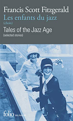 Imagen de archivo de Les Enfants Du Jazz : Choix. Tales Of The Jazz Age : Selected Stories a la venta por RECYCLIVRE