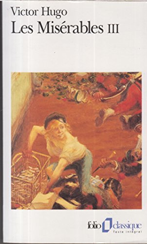Imagen de archivo de Les Miserables III (FOLIO (DOMAINE PUBLIC)) a la venta por Bayside Books