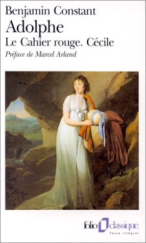 Imagen de archivo de Adolphe, suivi de Le Cahier rouge, et C�cile (French Edition) a la venta por Wonder Book