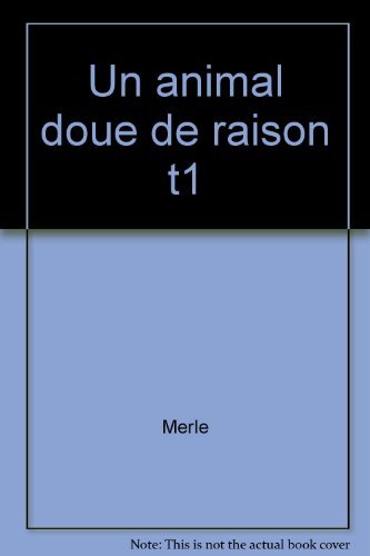 UN ANIMAL DOUE DE RAISON (FOLIO) (9782070369287) by Robert Merle