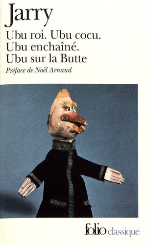 Beispielbild fr Ubu (Ubu Roi / Ubu Cocu / Ubu Enchaine / Ubu Sur La Butte): 980 (Collection Folio) zum Verkauf von WorldofBooks