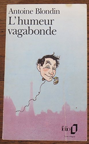 L'HUMEUR VAGABONDE - Blondin, Antoine