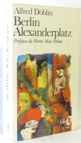 Berlin, Alexanderplatz: HISTOIRE DE FRANZ BIBERKOPF - Döblin, Alfred